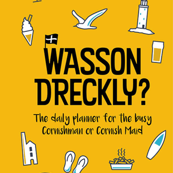 Wasson Dreckly? Funny Cornish Planner Image